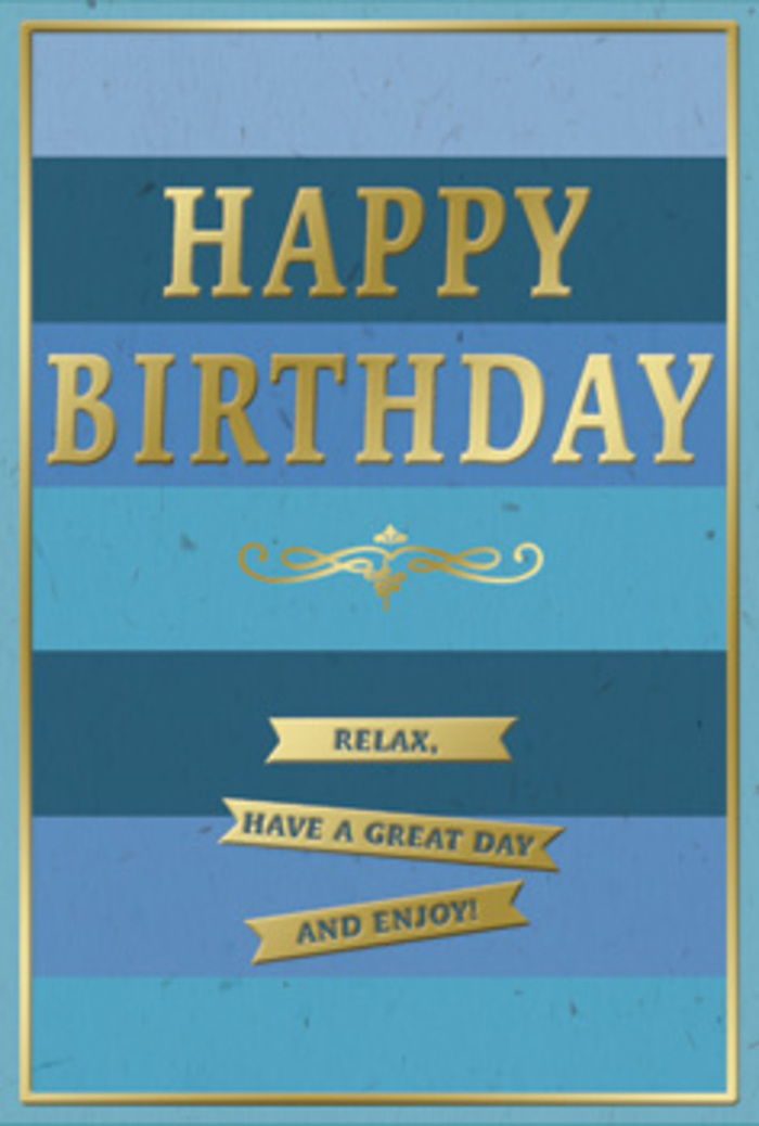 This birthday card features a beautifully balanced design that combines tranquil shades of blue with polished gold detailing, evoking the kind of relaxed, heartfelt birthday you might celebrate at home in Collier Row. The background consists of wide, horizontal bands of blue running cleanly from left to right, with each stripe subtly different from the one above or below. The colour deepens towards the lower edge in a strong navy, then eases upward through cooler denim and teal tones before culminating in a soft, luminous sky blue at the top. The resulting ombre effect feels like a calm horizon, steady and reassuring. Centrally placed on this layered blue canvas, the sentiment HAPPY BIRTHDAY appears in large, capital letters, embossed and finished in gleaming gold. The lettering is bold but refined, and the metallic surface catches light in a gentle sheen rather than a glare, giving the words a sense of importance without overpowering the rest of the card. Beneath the main greeting, a delicate gold flourish unfurls with symmetrical curls and a slight sense of movement, echoing decorative motifs you might see in classic signage along Collier Row's older shopfronts. Below that, three small, rectangular gold banners sit in a neat vertical stack. Each banner, also embossed, holds part of the message Relax, have a great day and enjoy! creating a friendly, almost conversational rhythm as the eye moves down the card. A fine gold line edges the entire design, framing it gracefully. The card stock appears sturdy, with a smooth, likely matte finish that contrasts softly with the raised, shiny elements. Altogether, it feels like a thoughtful, composed birthday greeting, ideal to accompany a fresh floral delivery in Collier Row and to offer the recipient a quiet moment of pleasure on their special day.